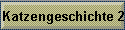 Katzengeschichte 2