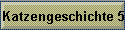 Katzengeschichte 5